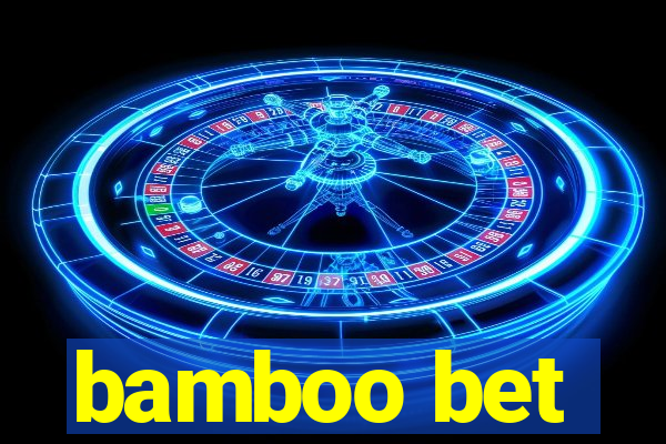 bamboo bet